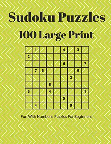 Sudoku Puzzles 100 Large Print Fun With Numbers, Puzzles For Beginners