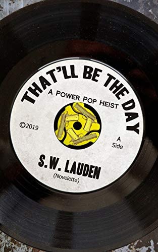 That'll Be The Day A Power Pop Heist