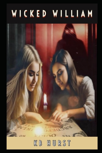 Wicked William: My Ouija, My Friend
