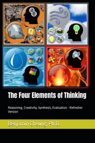 The Four Elements of Thinking Reasoning, Creativity, Synthesis, Evaluation - Refresher Version