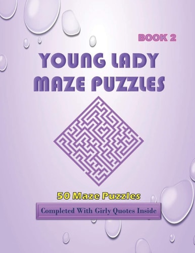 50 Young Lady Maze Puzzles Book 2 Completed With Girly Quotes Inside Maze Book Series