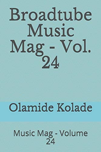 Broadtube Music Mag - Vol. 24 Music Mag - Volume 24