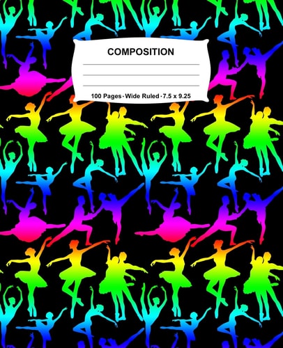 Composition Notebook Ballet Dance Rainbow Neon Notebook Wide Ruled 100 Pages 7. 5 X 9. 25