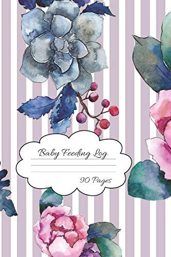 Baby Feeding Log Pretty Flowers Baby Feeding and Diaper Tracking for Busy Moms 90 Pages