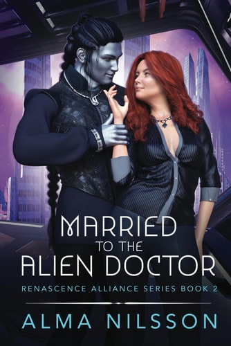 Married to the Alien Doctor Renascence Alliance Series Book 2