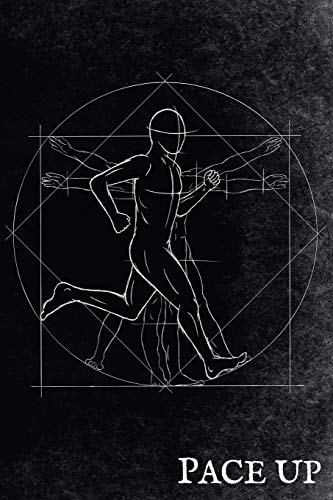 Pace Up Vitruvian Man Style Runners Log Book to Track Your Day-By-day Training Progresses for 365 Days