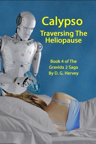 Calypso Traversing The Heliopause Book 4 of The Gravida 2 Saga