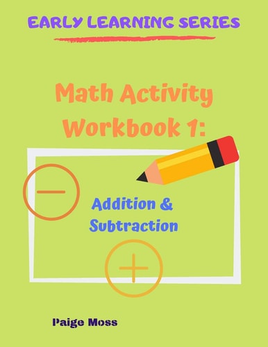 Math Activity Workbook 1 Counting, Addition & Subtraction