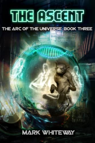 The Arc of the Universe Book Three: The Ascent