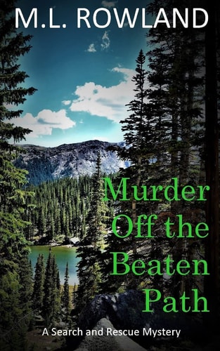 Murder Off the Beaten Path A Search and Rescue Mystery