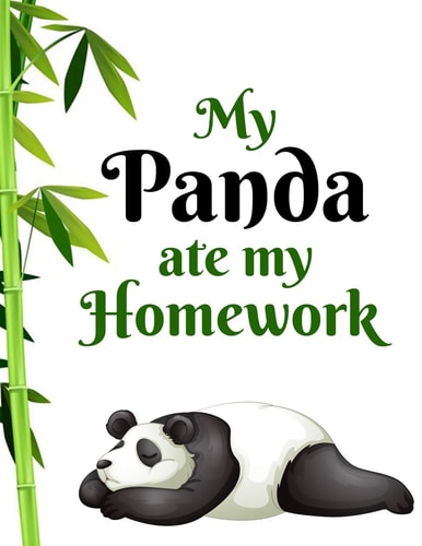 My Panda Ate My Homework Funny Kids Notebook - 8. 5x11 with 120 Wide Ruled Lines