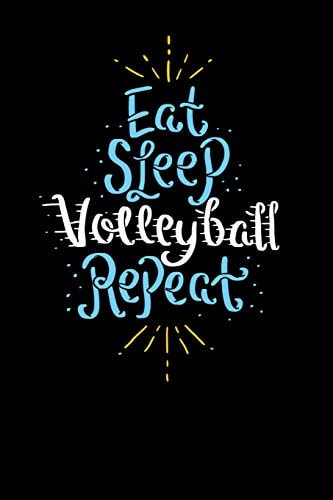 Eat Sleep Volleyball Repeat 120 Pages I 6x9 I Dot Grid I Funny Sport & Beach Volleyball Gifts