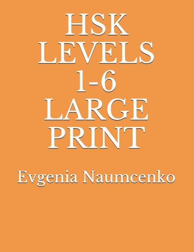 Hsk Levels 1-6 Large Print