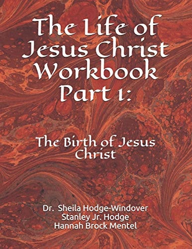 The Life of Jesus Christ Workbook Part 1 The Birth of Jesus Christ