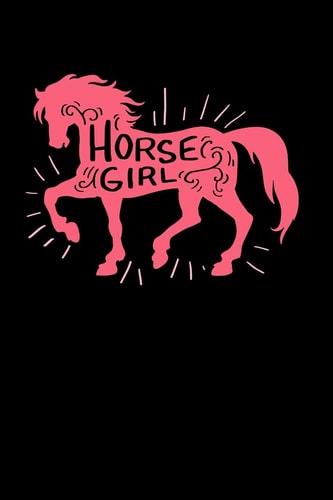 Horse Girl 120 Pages I 6x9 I Dot Grid I Cool Equestrian & Horseback Riding Gifts Apparel
