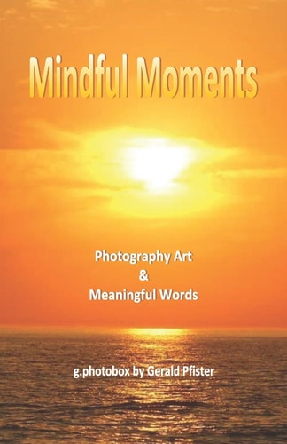 Mindful Moments Photography Art & Meaningful Words