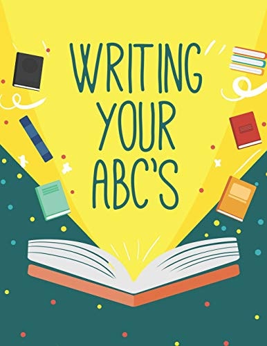 Writing Your ABC'S Handwriting Practice Notebook For Preschool and Kindergarten Kids
