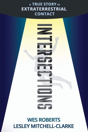 Intersections A True Story of Extraterrestrial Contact