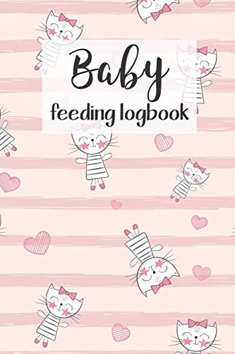 BABY Feeding Logbook Feeding, Diaper and Weight Tracker for Newborns. a Must Have for Any New Parent!