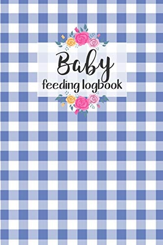 BABY Feeding Logbook Feeding, Diaper and Weight Tracker for Newborns. a Must Have for Any New Parent!