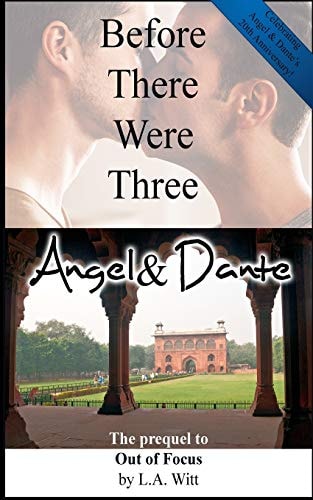 Before There Were Three Angel & Dante: The Prequel to Out of Focus