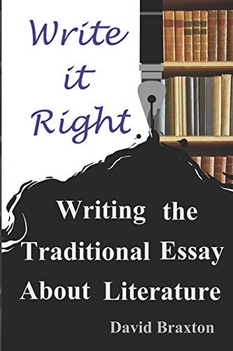 Write It Right Writing the Traditional Essay about Literature