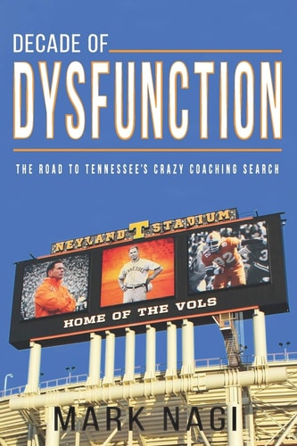 Decade of Dysfunction The Road To Tennessee's Crazy Coaching Search