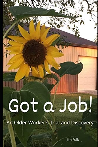 Got a Job! An Older Worker's Trial and Discovery