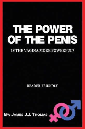The Power of the Penis Is the Vagina More Powerful? - a Sex Joke Book for Adults