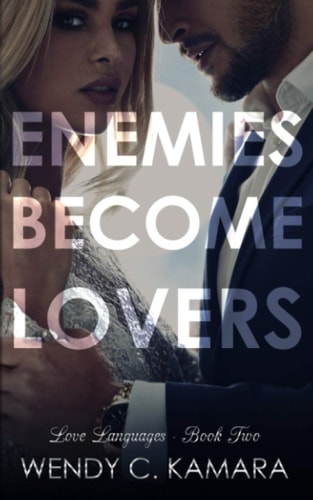 Enemies Become Lovers A Contemporary Romance Story