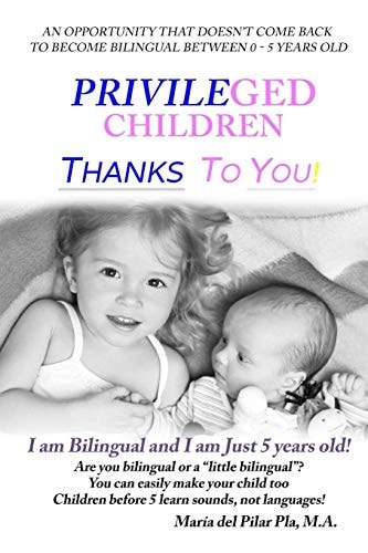 Privileged Children Thanks to You! I Am Bilingual and I Am Just 5 Years Old!