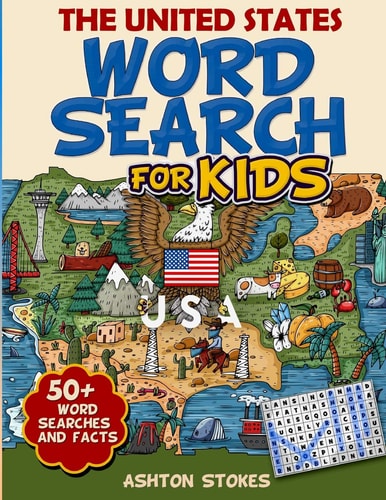 The United States Word Search For Kids 50 + Word Searches and Facts