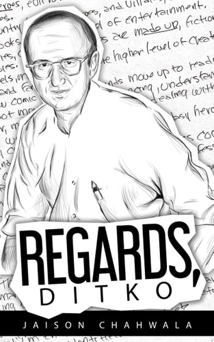 Regards, Ditko An exploration into the mind of Steve Ditko