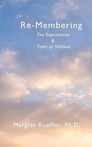 Re-Membering The Experiences and Tales of SheSoul