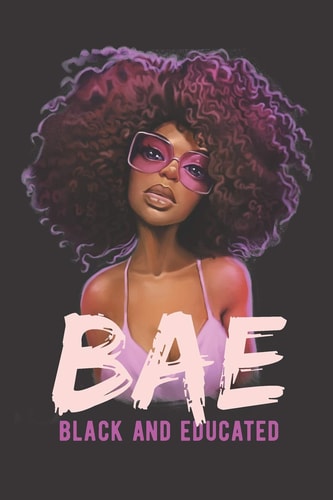 BAE Black And Educated College Ruled Notebook - 120 Pages