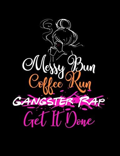 Messy Bun Coffee Run Funny Quotes and Pun Themed College Ruled Composition Notebook