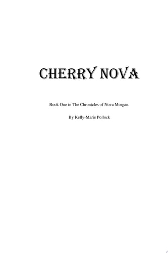Cherry Nova Book One in The Chronicles of Nova Morgan trilogy