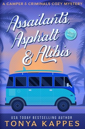 Assailants, Asphalt and Alibis A Camper and Criminals Cozy Mystery Series Book 8
