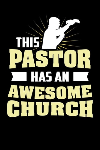 This Pastor Has An Awesome Church 120 Pages I 6x9 I Dot Grid I Funny Faith, Religion & Catholicism Gifts