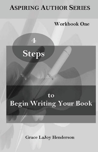 4 Steps to Begin Writing Your Book Workbook One