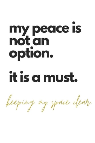 My Peace Is Not an Option. It Is a Must. Keeping My Space Clear Zen Quote Notebook