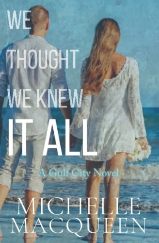 We Thought We Knew It All