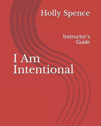 I Am Intentional Instructor's Guide