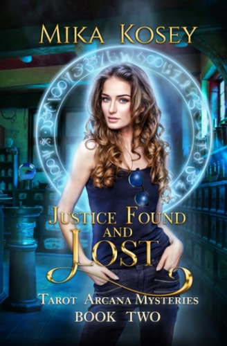 Justice Found and Lost A Reverse Harem Paranormal Romance (Tarot Arcana Mysteries Book Two)
