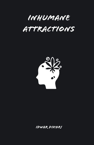 Inhumane Attractions