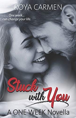 Stuck with You A ONE WEEK Novella