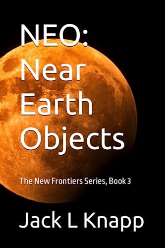 Neo Near Earth Objects: the New Frontiers Series, Book 3