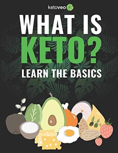 What Is Keto? Complete Guide For Beginners About Keto Diet And A Ketogenic Lifestyle