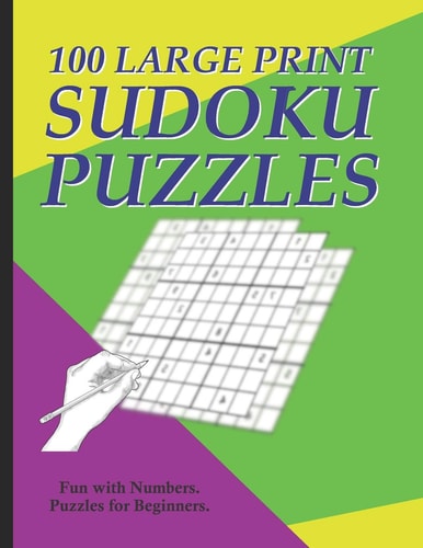 Sudoku Puzzles 100 Large Print Fun With Numbers, Puzzles For Beginners