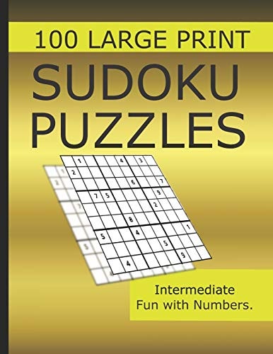 Sudoku Puzzles 100 Large Print Fun With Numbers, Intermediate Puzzles